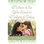 Mothers of the Bible Speak to Mothers of Today