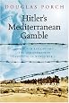 Hitler's Mediterranean Gamble