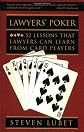 Lawyers' Poker: 52 Lessons that Lawyers Can Learn from Card Players