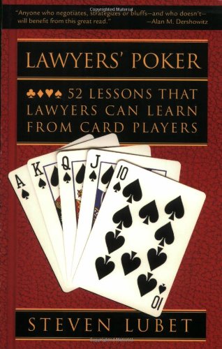 Lawyers' Poker: 52 Lessons that Lawyers Can Learn from Card Players