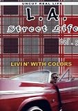 L.A. Street Life, Vol. 3: Livin with Colors