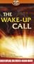 The Wake up Call : The Future of The United States , The Jews , Christians and the World : Bible Prophecy