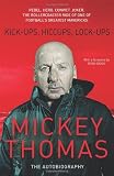 Kick-Ups, Hiccups, Lock-Ups: The Autobiography