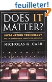Does It Matter?: Information Technology and the Corrosion of Competitive Advantage