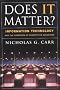 Does It Matter?: Information Technology and the Corrosion of Competitive Advantage