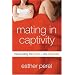 Mating in Captivity: Reconciling the Erotic and the Domestic
