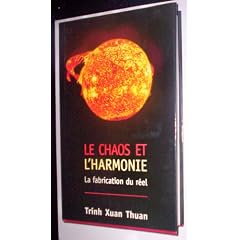 Le chaos et l'harmonie la fabrication du r�el.