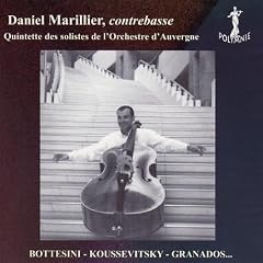 Daniel Marillier & Quintette Des Solistes De L'Orchestre D'Auvergne : Bottesini, Granados, Koussevit