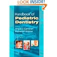 Handbook of Pediatric Dentistry by Angus C. Cameron BDS(Hons) MDSc(Syd) FDSRCS(Eng) FRACDS FICD and Richard P. Widmer BDSc(Hons) MDSc(Melb) FRACDS FICD