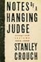 Notes of a Hanging Judge: Essays and Reviews, 1979-1989