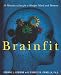 Brainfit: 10 Minutes a Day for a Sharper Mind and Memory