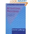 Attentional Processing: The Brain's Art of Mindfulness (Perspectives in Cognitive Neuroscience) by David LaBerge