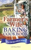 The Farmers Wife Baking Cookbook: Over 300 blue-ribbon recipes!