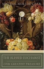 The Blessed Eucharist: Our Greatest Treasure
