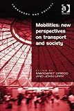 Mobilities : new perspectives on transport and society