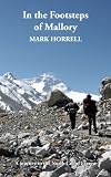 In the Footsteps of Mallory: A journey to the North Col of Everest (Footsteps on the Mountain travel diaries)
