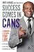 Success Comes in Cans: Learning Lessons for Life