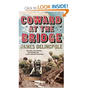 Coward at the Bridge - James Delingpole