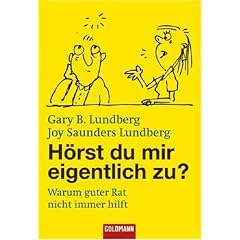H�rst du mir eigentlich zu?: Warum guter Rat nicht immer hilft