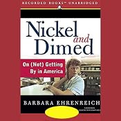 Nickel and Dimed: On (Not) Getting By in America | [Barbara Ehrenreich]
