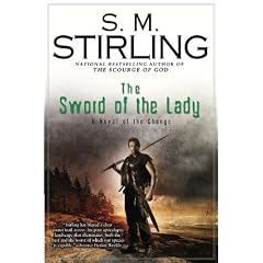The Sword of the Lady: A Novel of the Change