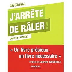J'arr�te de r�ler ! Un livre pr�cieux, un livre n�cessaire