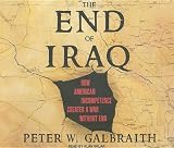 The End of Iraq: How American Incompetence Created a War without End