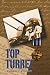 Top Turret: Mission Adventures Of A B17 Flight Engineer
