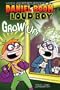 Grow Up! #4 (DANIEL BOOM AKA LOUD BOY)