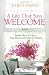 Life That Says Welcome, A: Simple Ways to Open Your Heart & Home to Others