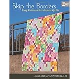 skip the borders easy patterns for modern quilts
