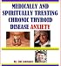Medically and Spiritually Treating Chronic Thyroid Disease Anxiety