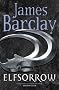 Elfsorrow: Legends of the Raven (Legends of the Raven 1)