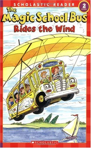 The Magic School Bus Rides the Wind (Scholastic Readers)