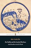 Ibn Fadlan and the Land of Darkness: Arab Travellers in the Far North (Penguin Classics)