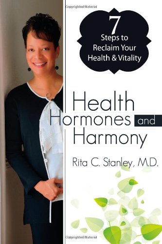 health hormones  harmony 7 steps to reclaim your health and vitality get your groove back and experience hormone