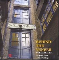 Behind the Veneer: The South Shoreditch Furniture Trade and Its Buildings