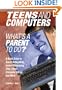 Teens and Computers...What's a Parent to Do?: A Basic Guide to Social Networking, Instant Messaging, Chat, Email, Computer Set-up and More