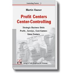 Profit Center - Vertriebs-Controlling: Strategische und operative Steuerung von Vertriebseinheiten