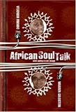 African Soul Talk: When Politics Is Not Enough