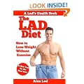 The LAD Diet - How to Lose Weight Fast Without Exercise