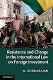 Resistance and change in the international law on foreign investment