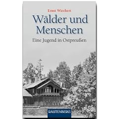 W�lder und Menschen: Eine Jugend in Ostpreu�en