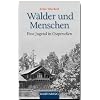 W�lder und Menschen: Eine Jugend in Ostpreu�en