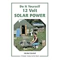 Do It Yourself 12 Volt Solar Power: A Do It Yourself Guide (Simple Living)