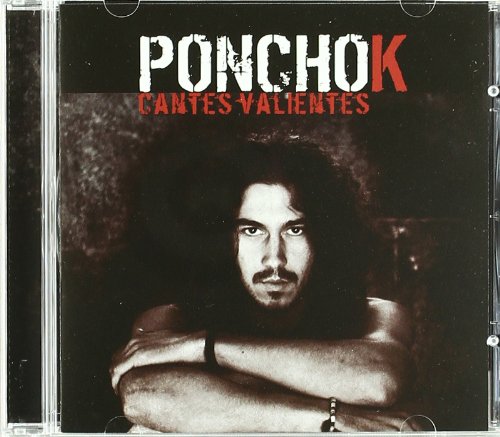 Poncho K - Cantes valientes - Zortam Music
