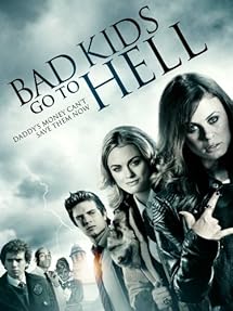 Amazon.com: Bad Kids Go To Hell: Ben Browd