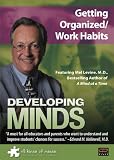 Developing Minds: Getting Organized/Work Habits
