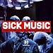 Sick Music