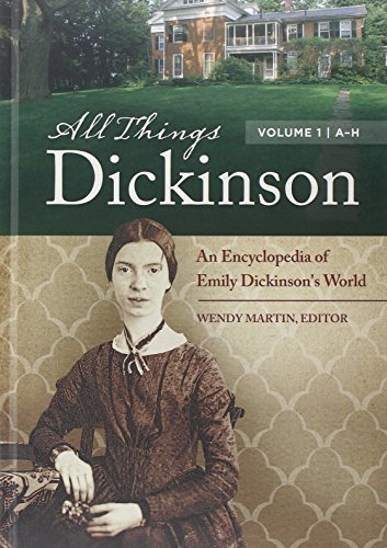 All Things Dickinson [2 volumes]: An Encyclopedia of Emily Dickinson's World (2014-01-27)